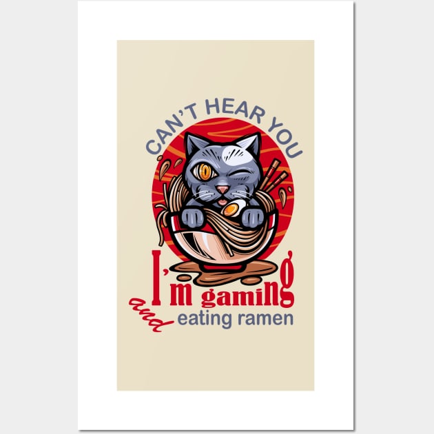 cant hear you im gaming and eating ramen Wall Art by YOUNESS98